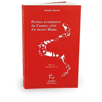 GUERIN - PETITES AVENTURES DE L AUTRE COTE DU MT BLANC