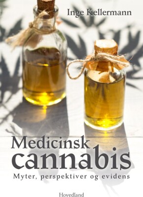 Medicinsk Cannabis - Myter, Perspektiver Og Evidens - Inge Kellermann - Bog