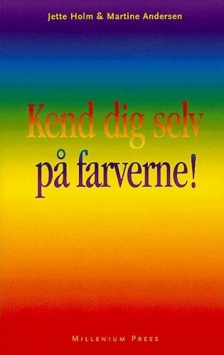 Kend Dig Selv På Farverne! - Jette Holm - Bog