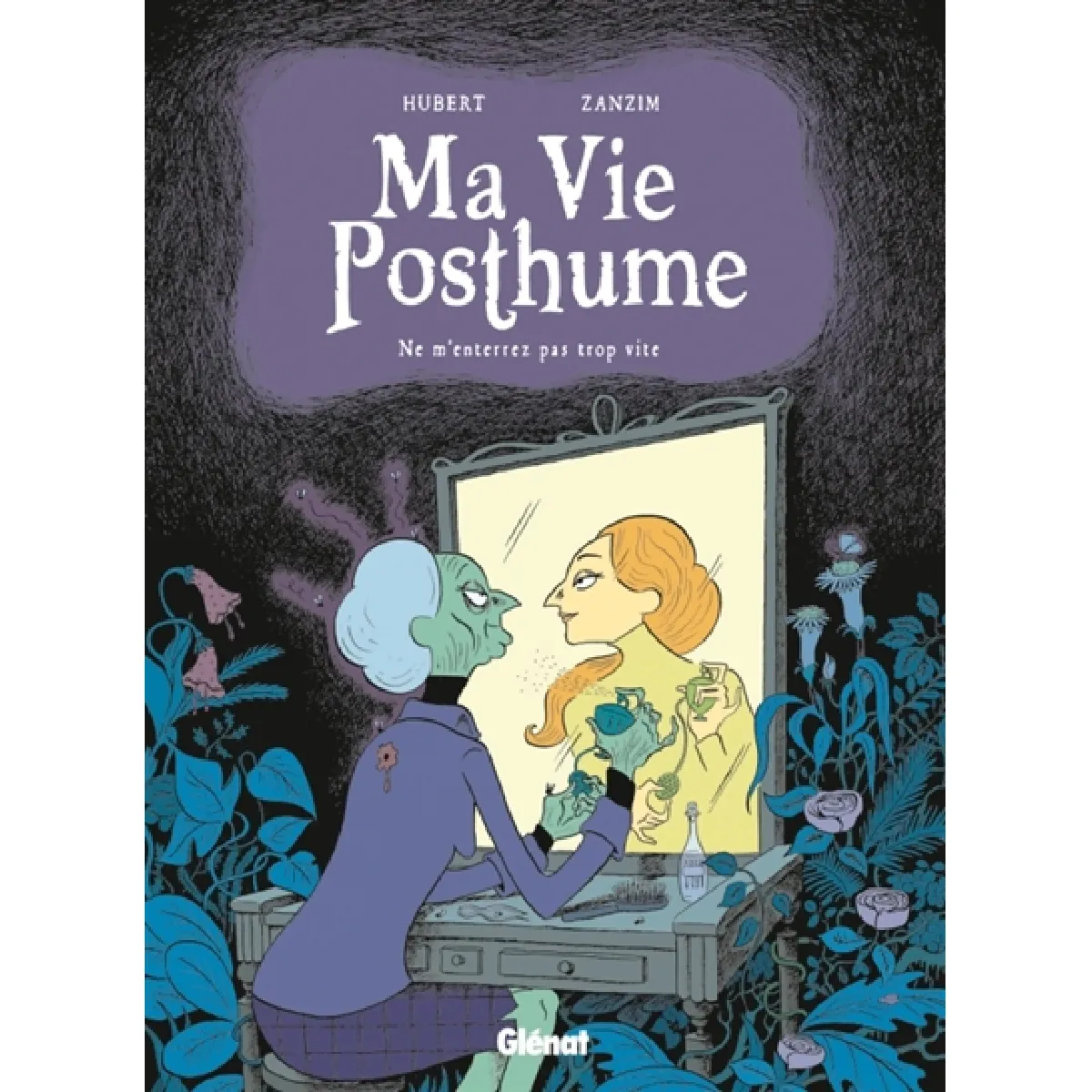 Ma vie posthume. Vol. 1. Ne m'enterrez pas trop vite · Occasion