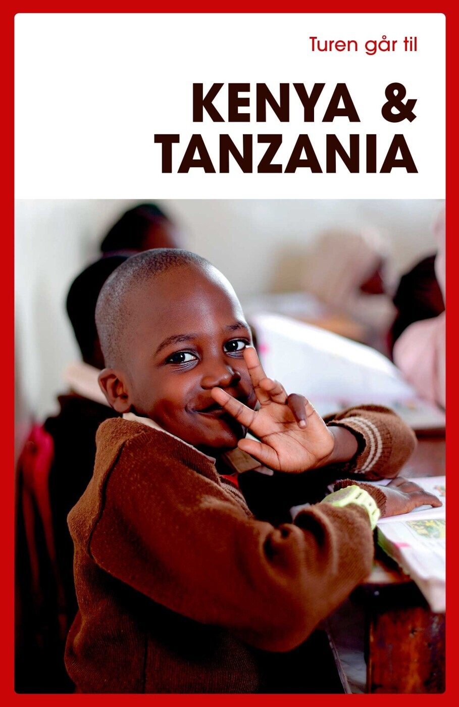 Turen Går Til Kenya & Tanzania - Jeppe Villadsen - Bog