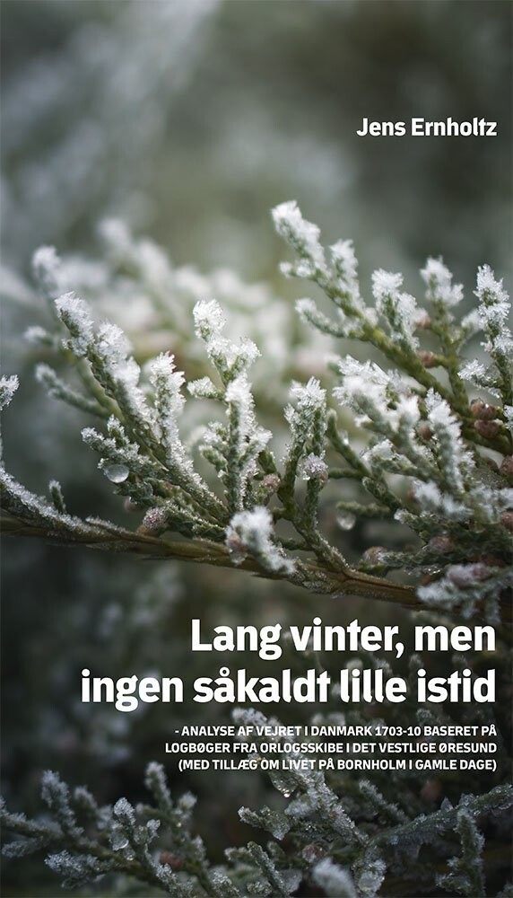 Lang Vinter, Men Ingen Såkaldt Lille Istid - Jens Ernholtz - Bog