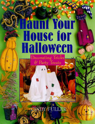 Haunt Your House for Halloween: Decorating Tricks and Party Treats (Paperback)