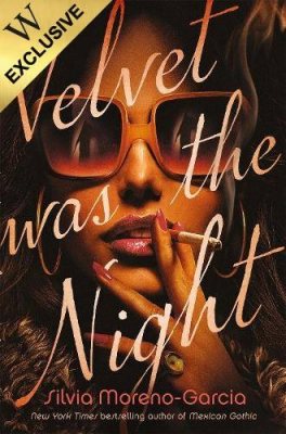 Velvet was the Night: Exclusive Edition (Paperback)