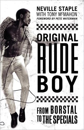 Original Rude Boy: From Borstal to The Specials: A Life in Crime & Music (Paperback)