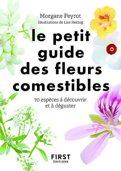 LE PETIT GUIDE DES FLEURS COMESTIBLES