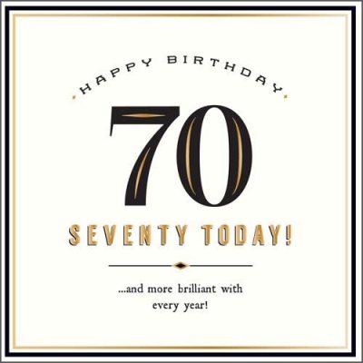 Seventy Today! More Brilliant
