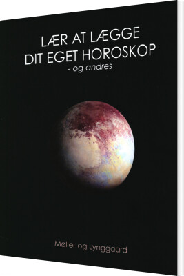 Lær At Lægge Dit Eget Horoskop - Og Andres - Helena Møller - Bog