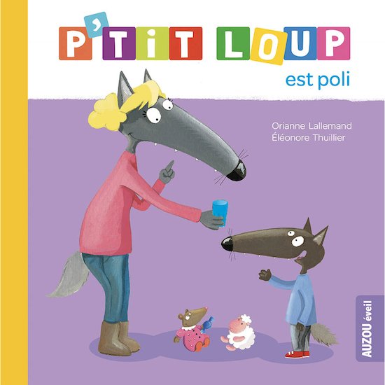 P'tit Loup est poli   Violet        de               AUZOU