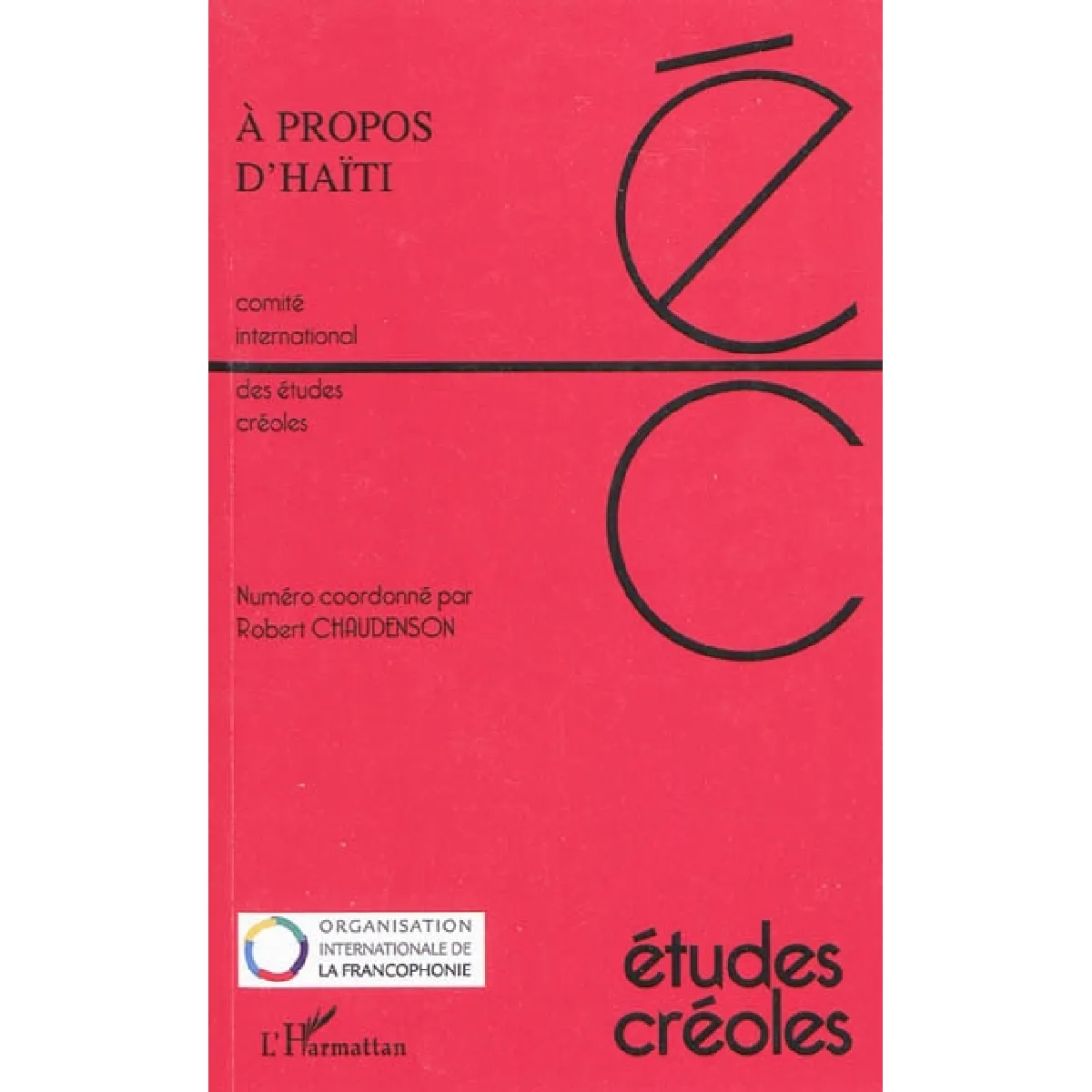 Etudes créoles, n° 1-2 (2009). A propos d'Haïti : actes du colloque d'Haïti (novembre 2008) · Occasion