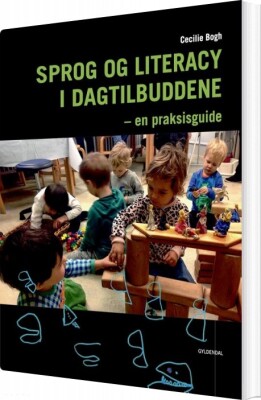 Sprog Og Literacy I Dagtilbuddene - Cecilie Bogh - Bog