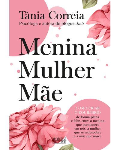 Menina, Mulher e Mãede Tânia Correia