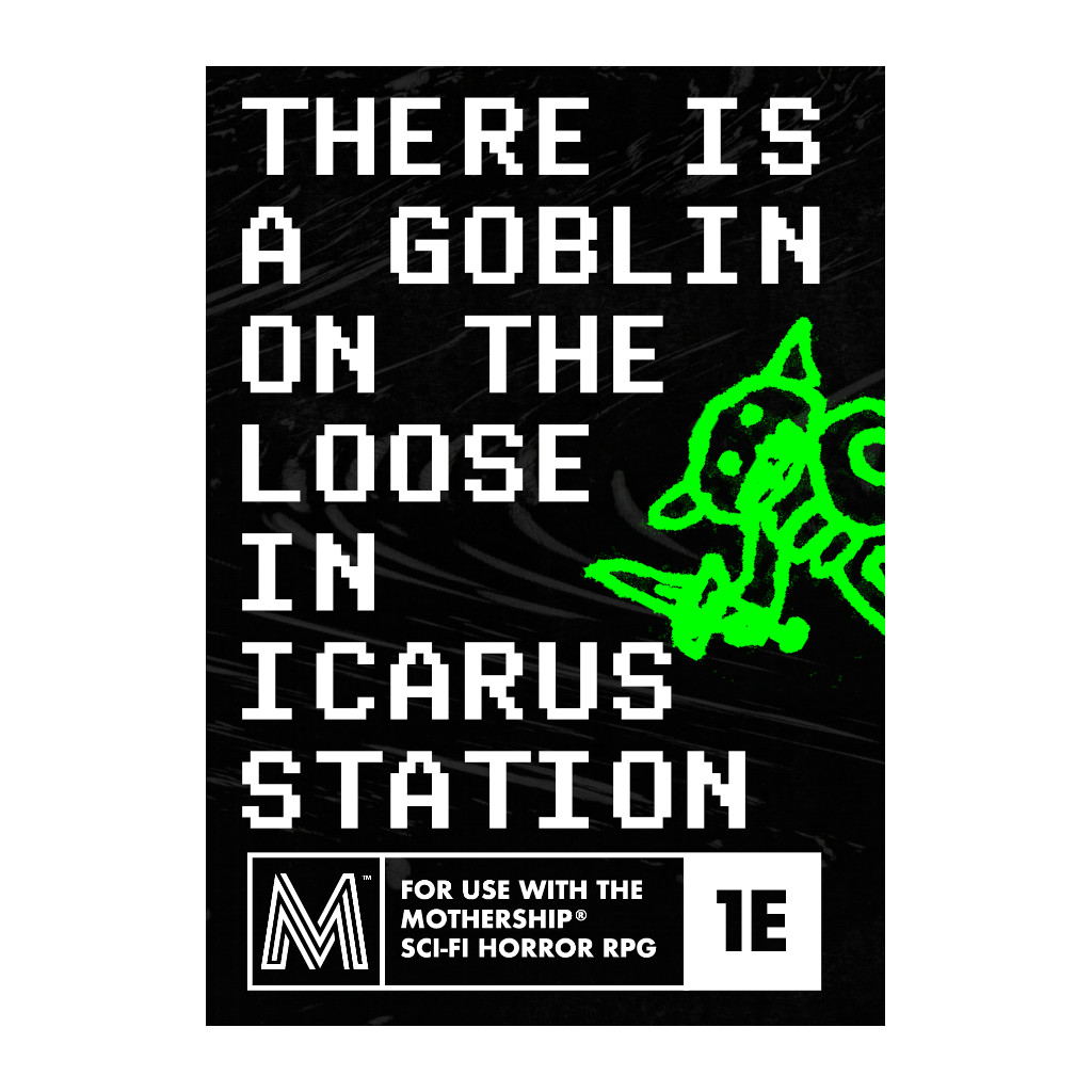 Mothership - There is a Goblin in Icarus Station
