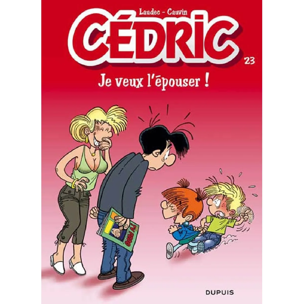 Cédric. Vol. 23. Je veux l'épouser ! · Occasion