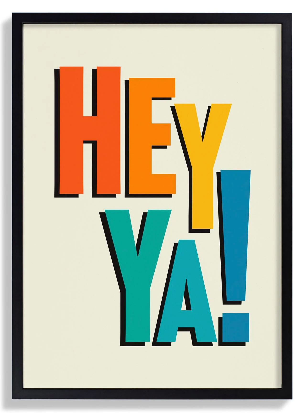 Hey Ya Kunstdruck