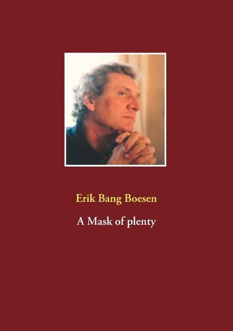 A Mask Of Plenty - Erik Bang Boesen - Bog
