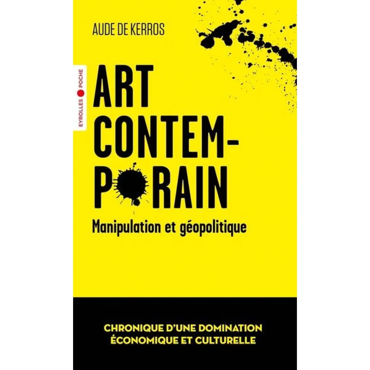 Art contemporain, manipulation et géopolitique : chronique d'une domination économique et culturelle
