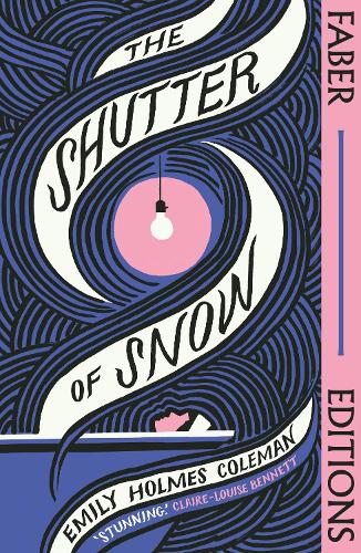 The Shutter of Snow (Faber Editions) - Faber Editions (Paperback)