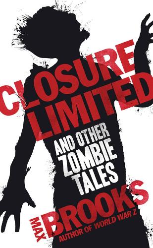 Closure Limited: And Other Zombie Tales (Paperback)