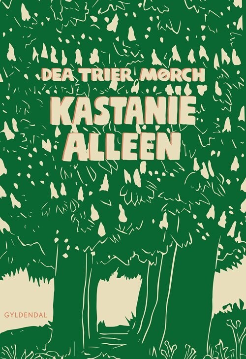 Kastaniealleen - Dea Trier Mørch - Bog