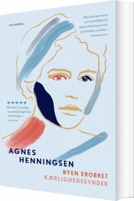 Byen Erobret / Kærlighedssynder - Agnes H Henningsen - Bog