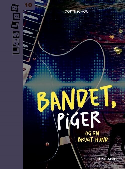 Bandet, Piger Og En Brugt Hund - Dorte Schou - Bog