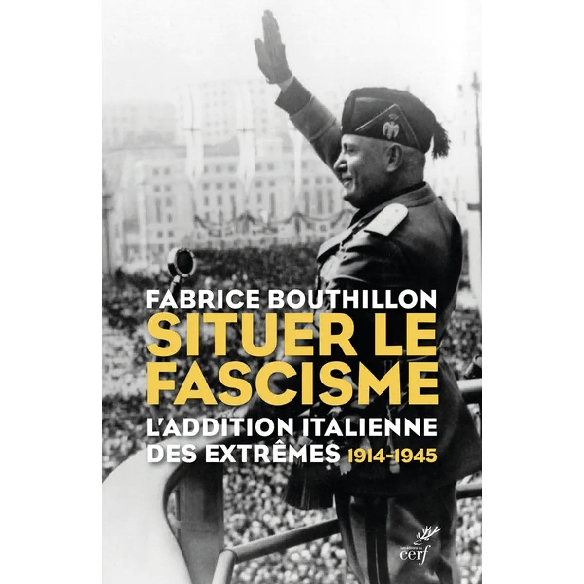 Situer le fascisme : l'addition italienne des extrêmes : 1914-1945