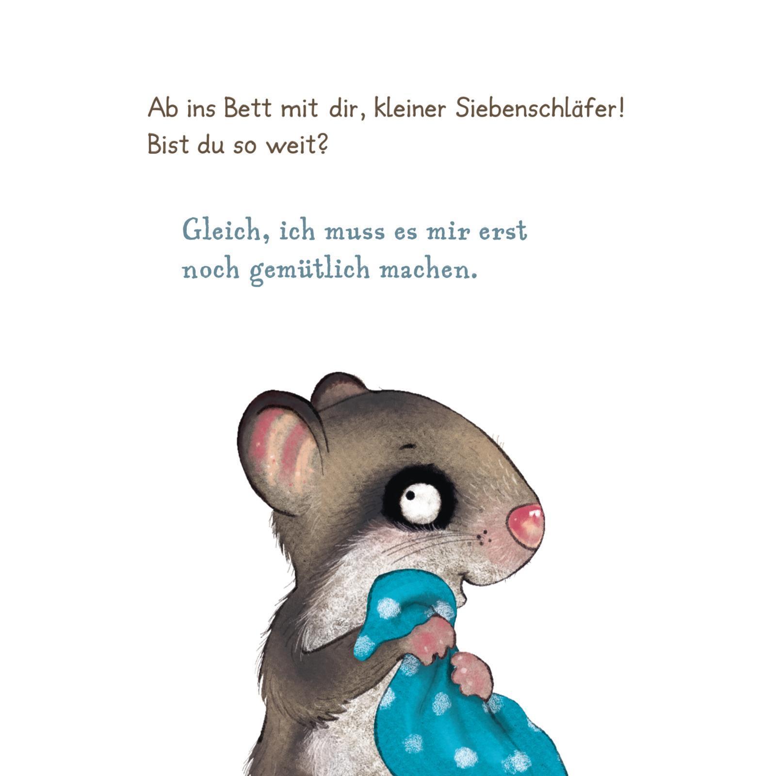 Der kleine Siebenschläfer / Der kleine Siebenschläfer: Das ist noch nicht gemütlich!