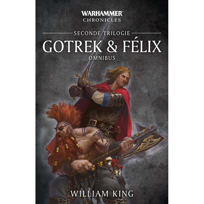 Warhammer - Gotrek & Félix - Seconde Trilogie - William King