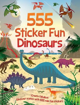 555 Sticker Fun - Dinosaurs Activity Book - 555 Sticker Fun (Paperback)