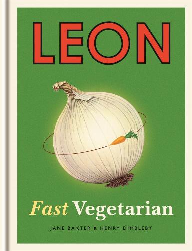 Leon: Fast Vegetarian - Leon (Hardback)