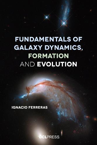 Fundamentals of Galaxy Dynamics, Formation and Evolution (Paperback)