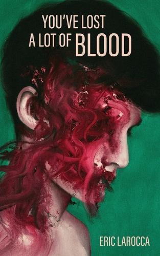 You've Lost a Lot of Blood (Paperback)