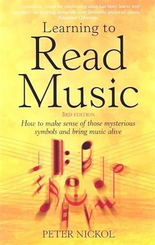 Learning To Read Music 3rd Edition: How to Make Sense of Those Mysterious Symbols and Bring Music to Life (Paperback)