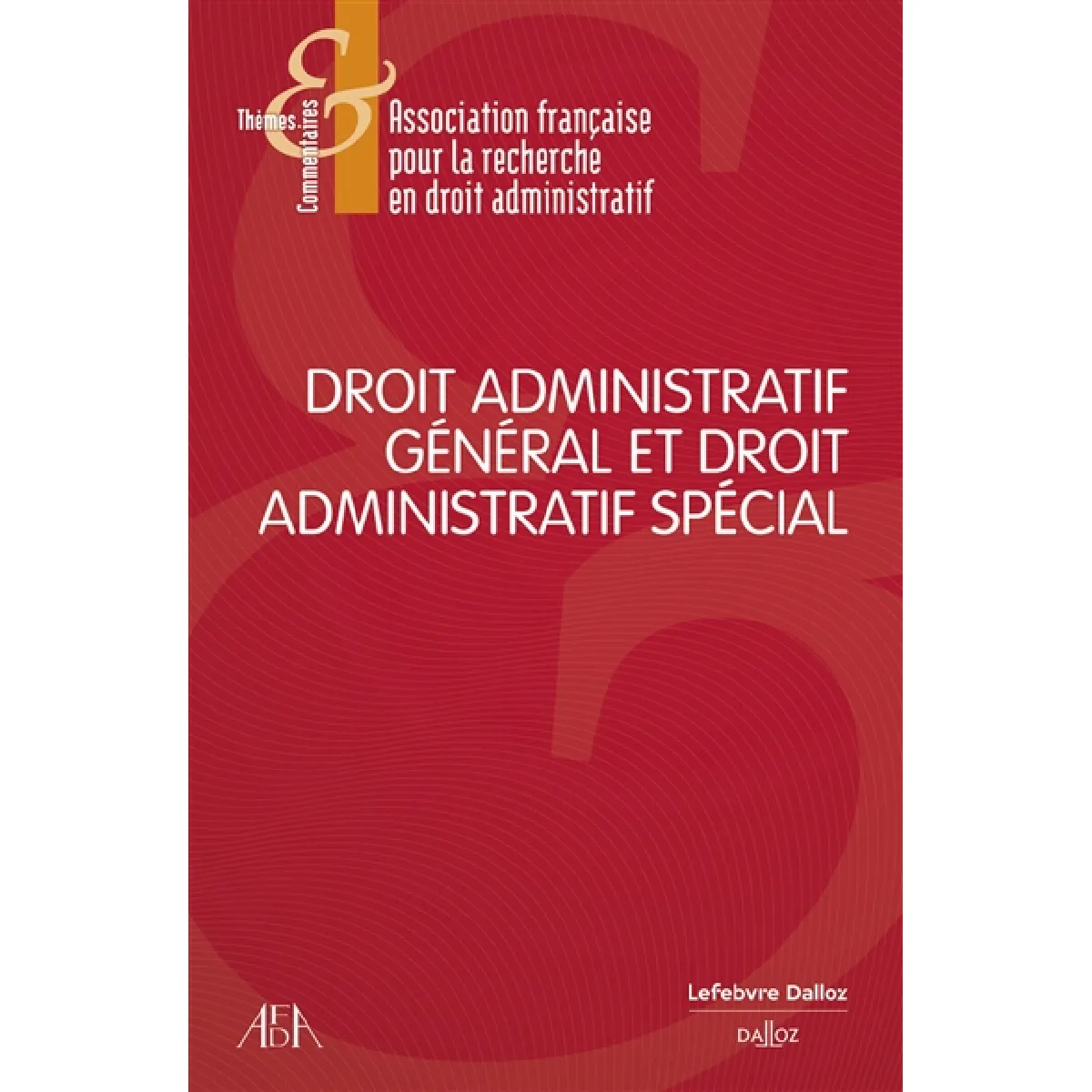 Droit administratif général et droit administratif spécial
