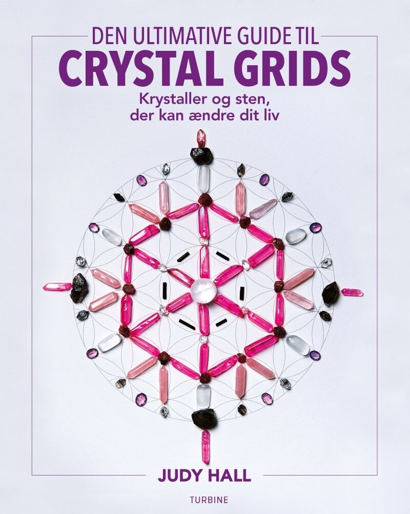 Den Ultimative Guide Til Crystal Grids - Judy Hall - Bog