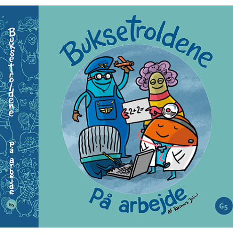 Buksetroldene på arbejde