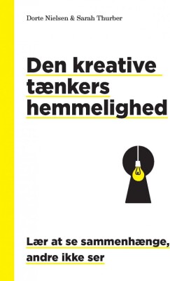 Den Kreative Tænkers Hemmelighed - Dorte Nielsen - Bog