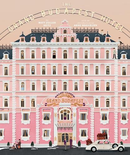 The Wes Anderson Collection: The Grand Budapest Hotel (Hardback)