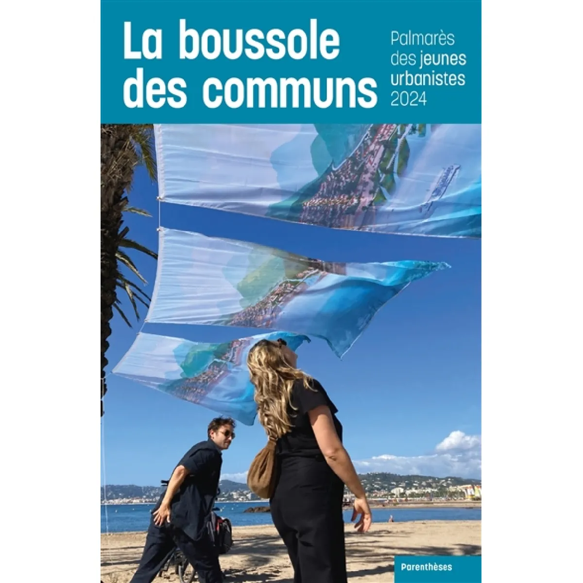 La boussole des communs : palmarès des jeunes urbanistes 2024 · Occasion