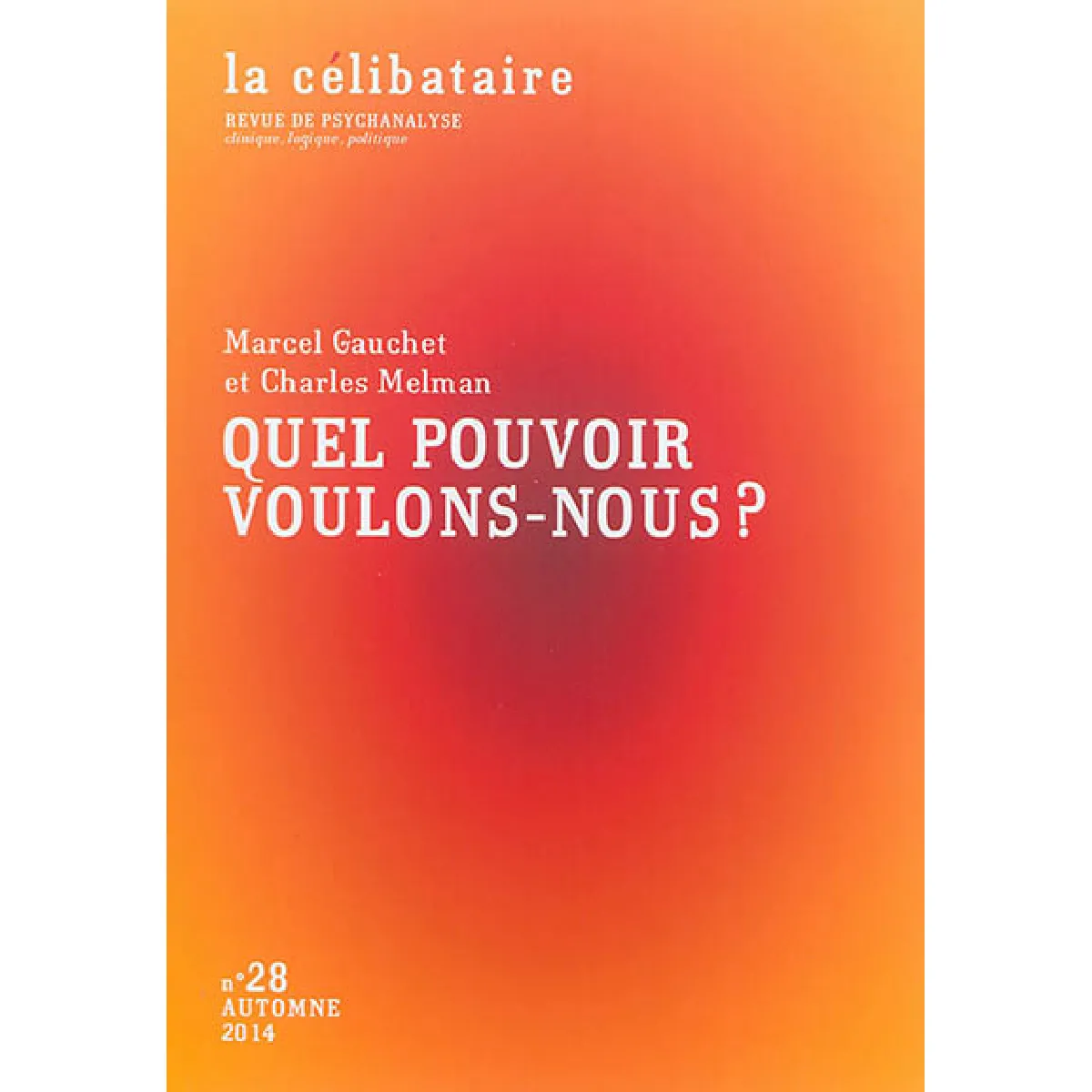 Célibataire (La), n° 28. Quel pouvoir voulons-nous ? · Occasion