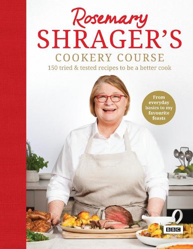 Rosemary Shrager's Cookery Course: 150 tried & tested recipes to be a better cook (Paperback)