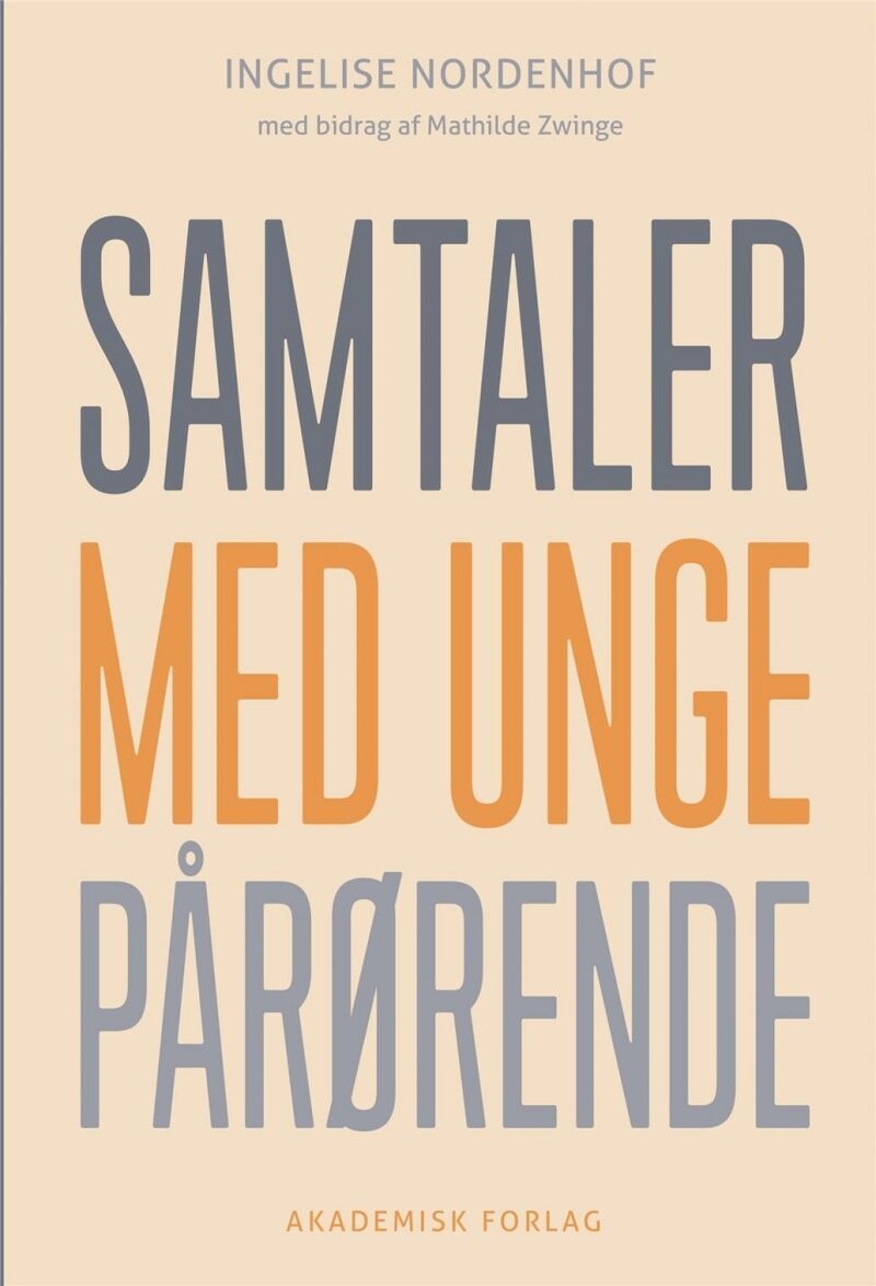 Samtaler Med Unge Pårørende - Ingelise Nordenhof - Bog