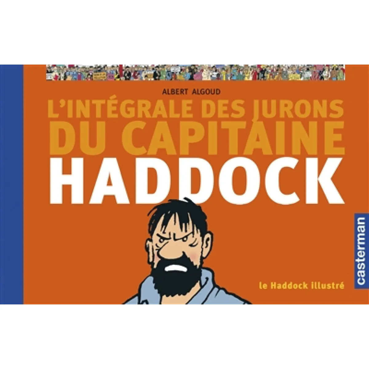 L'Intégrale des jurons du Capitaine Haddock : Le Haddock illustré · Occasion