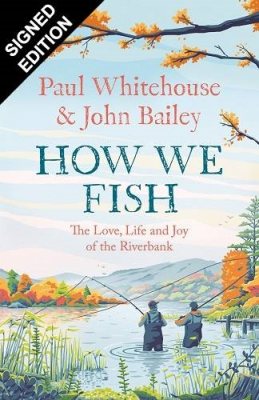 How We Fish: Signed Edition (Hardback)