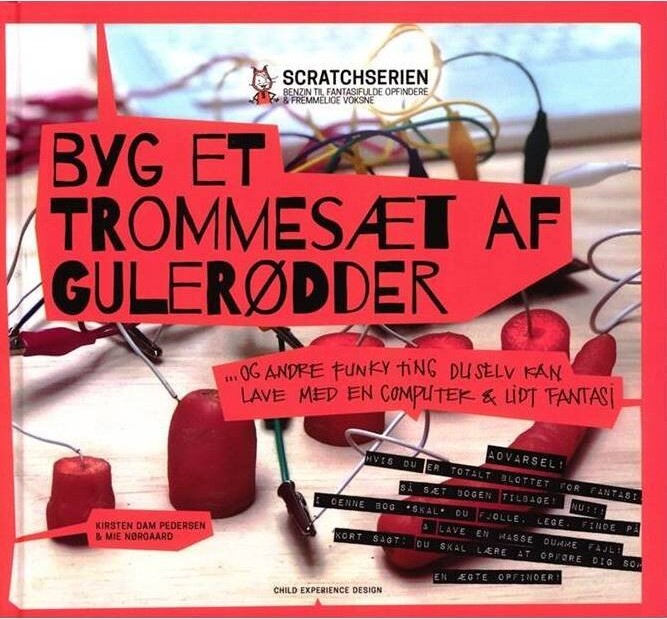 Byg Et Trommesæt Af Gulerødder - Kirsten Dam Pedersen - Bog