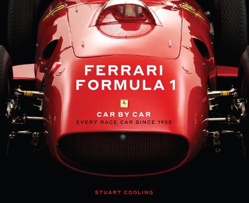 Ferrari Formula 1 Car by Car: Every Race Car Since 1950 (Hardback)
