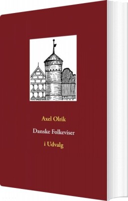 Danske Folkeviser - Axel Olrik - Bog