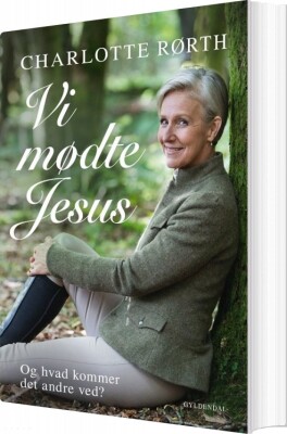 Vi Mødte Jesus - Charlotte Rørth - Bog