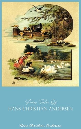 Hans Christian Andersen Complete Fairy Tales illustrated: Fairy Tales of Hans Christian Andersen (Hardback)